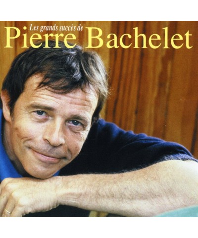 Pierre Bachelet LES PLUS GRANDS SUCCES DE PIERRE BACHELET CD $9.20 CD