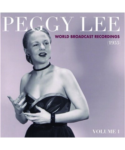 Peggy Lee WORLD BROADCAST RECORDINGS 1955 VOL 1 Vinyl Record $7.21 Vinyl