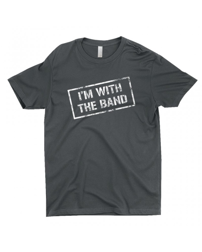 Music Life T-Shirt | I'm With The Band Shirt $9.94 Shirts