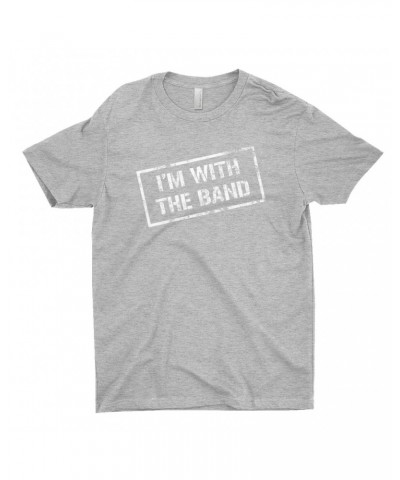 Music Life T-Shirt | I'm With The Band Shirt $9.94 Shirts