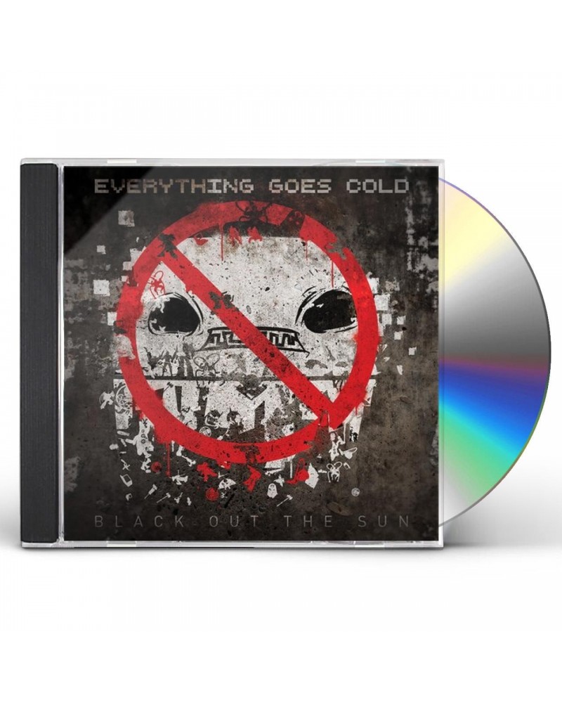 Everything Goes Cold BLACK OUT THE SUN CD $7.49 CD