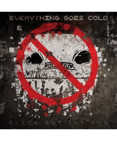 Everything Goes Cold BLACK OUT THE SUN CD $7.49 CD