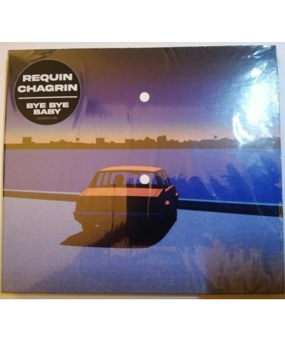 Requin Chagrin BYE BYE BABY CD $13.79 CD