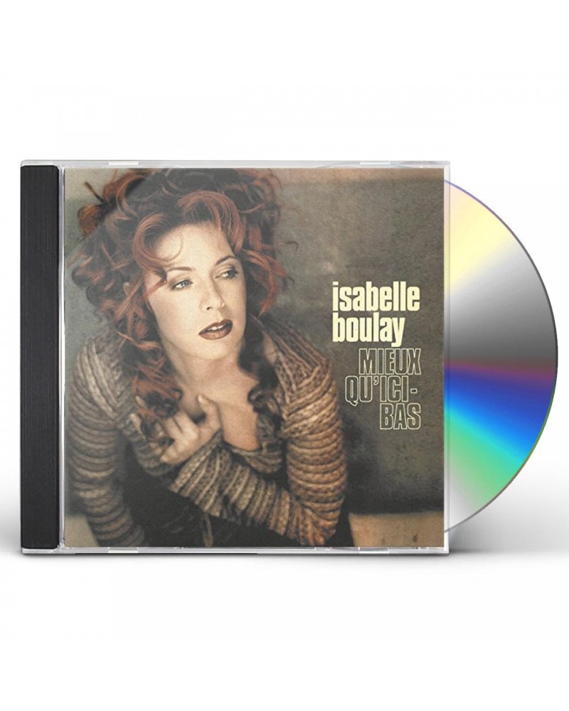 Isabelle Boulay MIEUX QU'ICI-BAS CD $7.15 CD