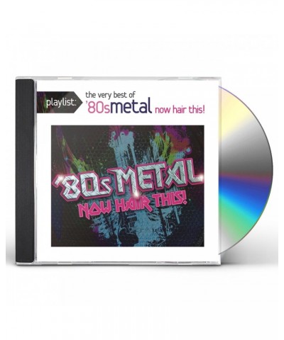 Various Artists Playlist: The Very Best of '80s Metal: Now Hair This! CD $10.26 CD