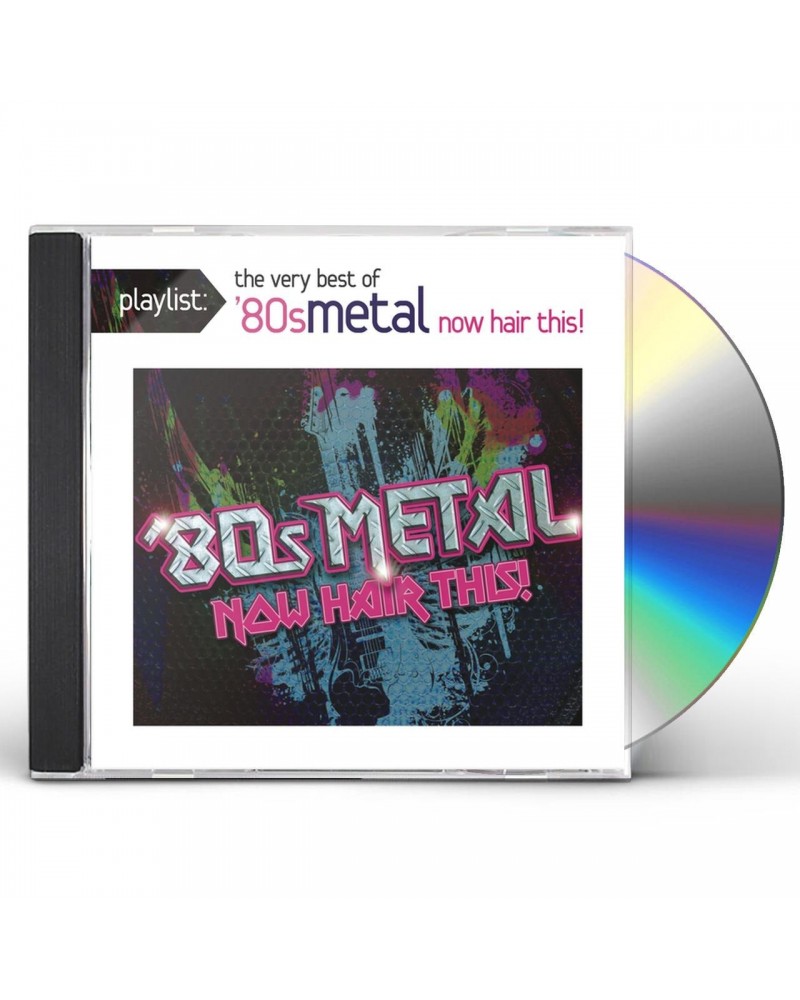 Various Artists Playlist: The Very Best of '80s Metal: Now Hair This! CD $10.26 CD