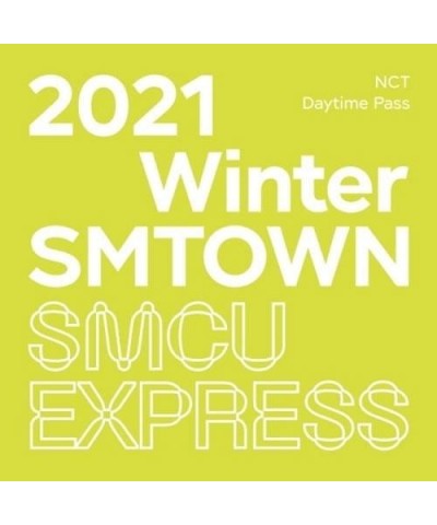 NCT 2021 WINTER SMTOWN: SMCU EXRPESS (NCT - DAYTIME PASS) CD $10.77 CD