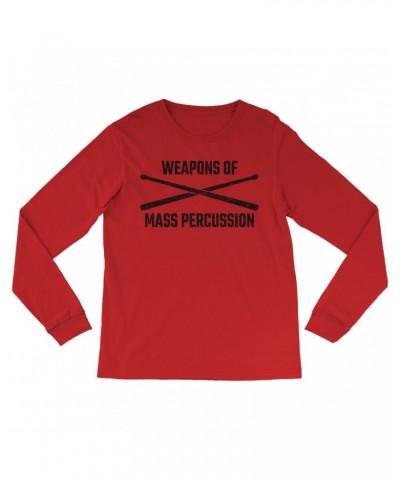 Music Life Long Sleeve Shirt | Weapons Of Mass Percussion Shirt $3.96 Shirts