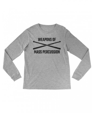 Music Life Long Sleeve Shirt | Weapons Of Mass Percussion Shirt $3.96 Shirts