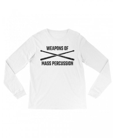 Music Life Long Sleeve Shirt | Weapons Of Mass Percussion Shirt $3.96 Shirts