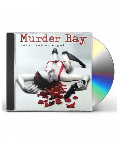 Murder Bay NEVER WAS AN ANGEL CD $10.00 CD