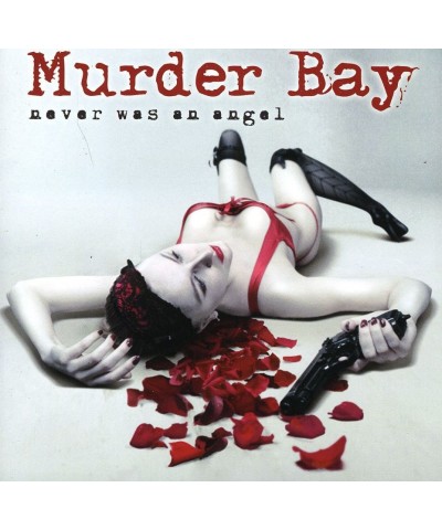 Murder Bay NEVER WAS AN ANGEL CD $10.00 CD