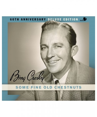 Bing Crosby SOME FINE OLD CHESTNUTS CD $6.09 CD