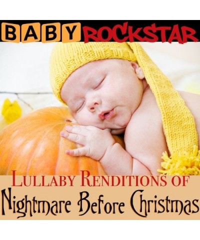 Baby Rockstar LULLABY RENDITIONS OF THE NIGHTMARE BEFORE CD $20.00 CD