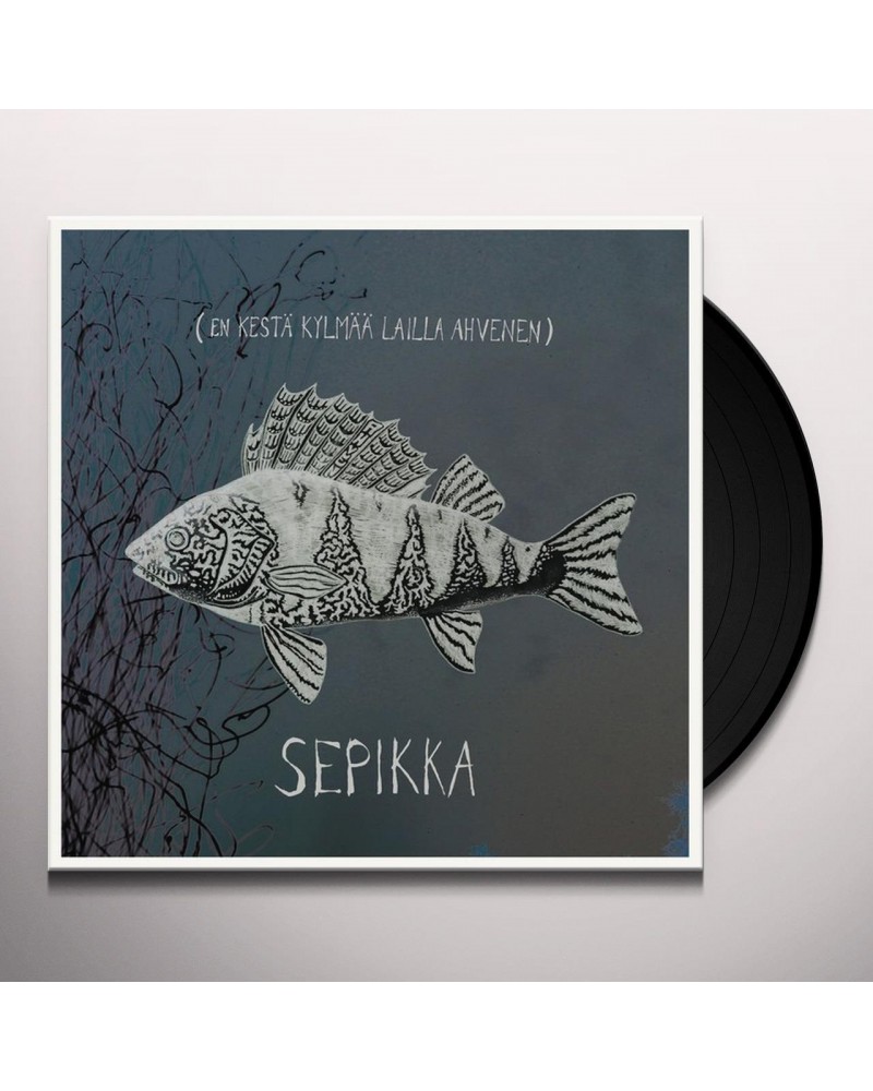 Sepikka EN KESTA KYLMAA LAILLA AHVENEN Vinyl Record $10.09 Vinyl