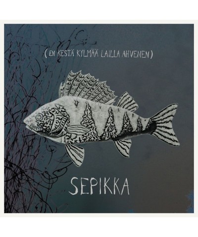 Sepikka EN KESTA KYLMAA LAILLA AHVENEN Vinyl Record $10.09 Vinyl