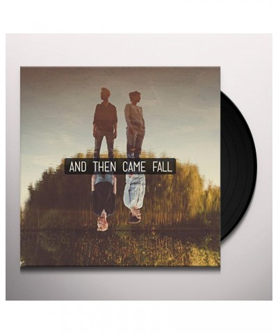 And Then Came Fall Vinyl Record $9.80 Vinyl