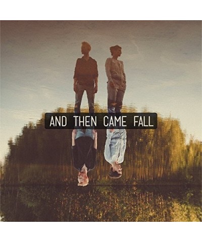 And Then Came Fall Vinyl Record $9.80 Vinyl