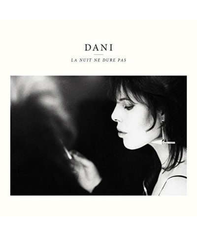 DANI La Nuit Ne Dure Pas Vinyl Record $10.99 Vinyl