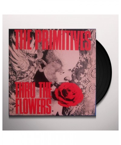 The Primitives 824769 Thru The Flowers Vinyl Record $13.19 Vinyl