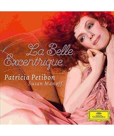 Patricia Petibon LA BELLE EXCENTRIQUE CD $8.25 CD