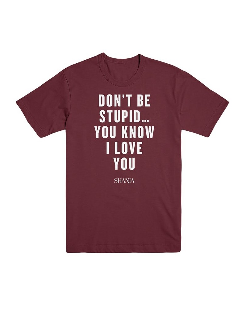 Shania Twain Don't Be Stupid Tee $4.14 Shirts